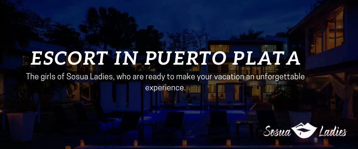 Where to Pick Up Escort Girls in Puerto Plata | Safe Guide