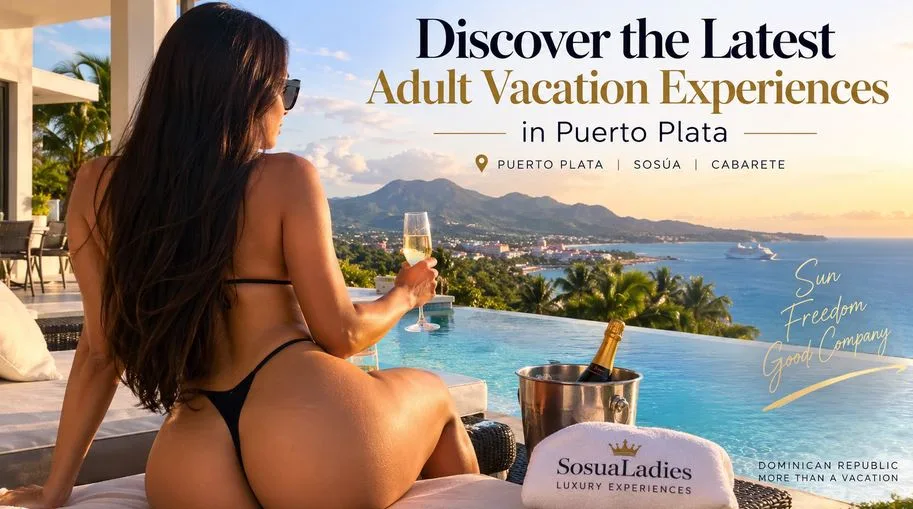 Discover the Latest Adult Vacation Experiences in Puerto Plata